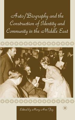 Autobiography and the Construction of Identity and Community in the Middle East by Na Na