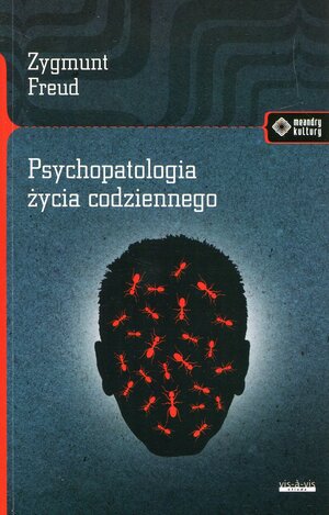 Psychopatologia zycia codziennego by Sigmund Freud