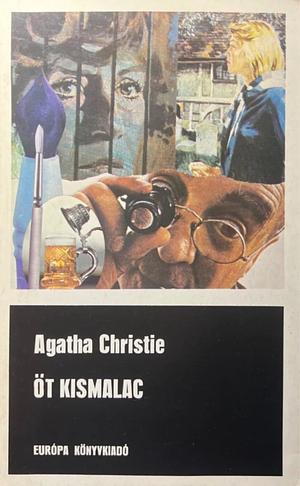 Öt kismalac by Agatha Christie