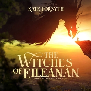 The Witches of Eileanan by Kate Forsyth