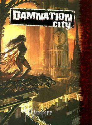 Vampire Damnation City (Vampire the Requiem) by Justin Achilli, Stephen Dipesa, Vampire the Requiem, Russell Bailey