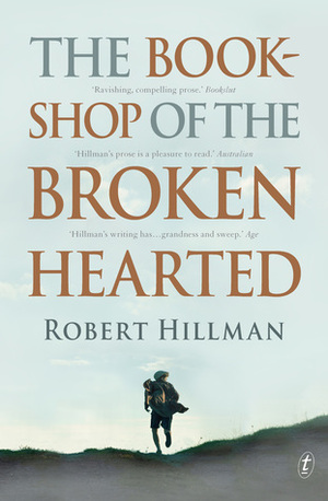 The Bookshop of the Broken Hearted by Robert Hillman