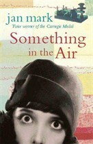 Something in the Air by Jan Mark