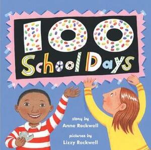 100 School Days by Anne Rockwell, Lizzy Rockwell