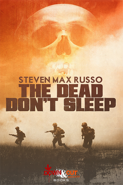 The Dead Don't Sleep by Steven Max Russo