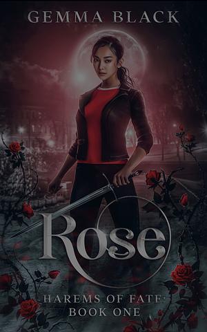 Rose: Harems of Fate: Book One by Daisy Black, Gemma Black