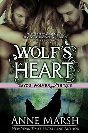 Wolf's Heart (Bayou Wolves, #4) by Anne Marsh