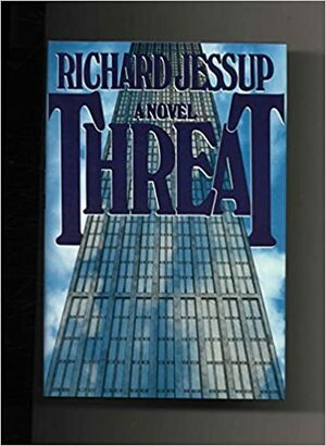 Threat by Richard Jessup
