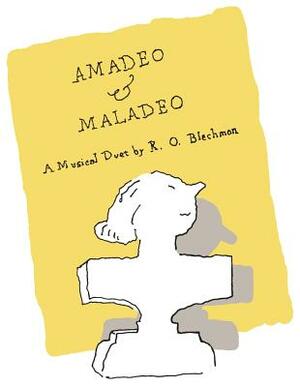 Amadeo & Maladeo: A Musical Duet by R. O. Blechman