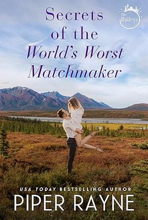 Secrets of the World's Worst Matchmaker by Piper Rayne