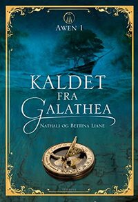 Kaldet fra Galathea by Bettina Liane, Nathali Liane