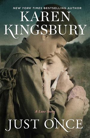 Just Once: A Novel by Karen Kingsbury