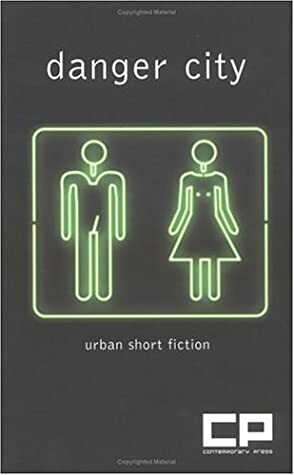 Danger City: Urban Short Fiction by Contemporary Press, Mike Segretto, Jess Dukes