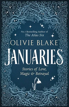 Januaries: Stories of Love, Magic & Betrayal by Olivie Blake