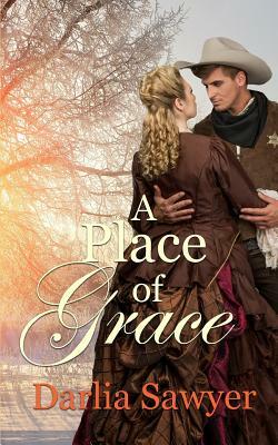 A Place of Grace by Darlia Sawyer