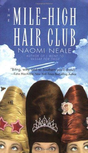The Mile-high Hair Club by Naomi Neale, Naomi Neale
