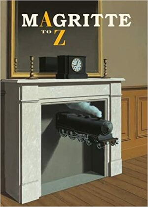 Magritte: A to Z by Christoph Grunenberg