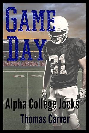 Game Day: Alpha College Jocks by Thomas Carver