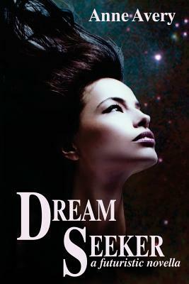 Dream Seeker by Anne Avery