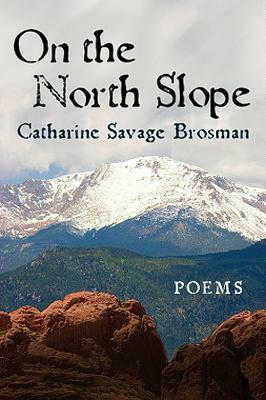 On the North Slope by Catharine Savage Brosman