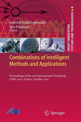 Combinations of Intelligent Methods and Applications: Proceedings of the 2nd International Workshop, Cima 2010, France, October 2010 by 