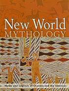New World Mythology by Roger Mills, Alice Mills