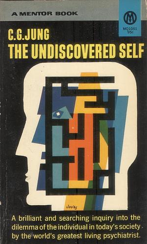 The Undiscovered Self by C.G. Jung