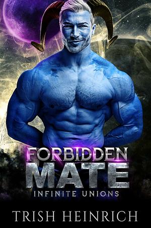 Forbidden Mate by Trish Heinrich