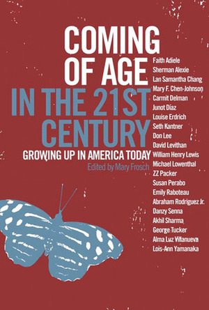 Coming of Age in the 21st Century: Growing Up in America Today by Mary Frosch