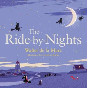 The Ride-By-Nights by Walter de la Mare