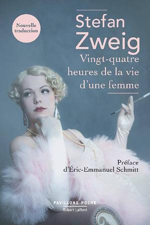 Vingt-quatre heures de la vie d'une femme by Stefan Zweig