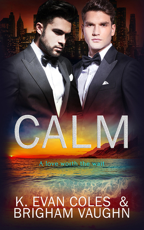 Calm by Brigham Vaughn, K. Evan Coles