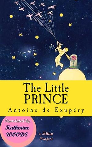 The Little Prince by Antoine de Saint-Exupéry