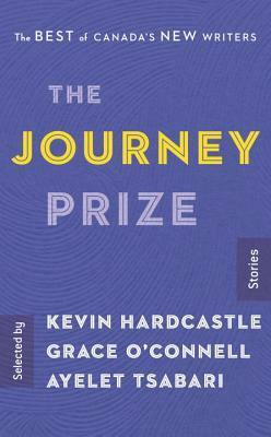 The Journey Prize Stories 29: The Best of Canada's New Writers by Kevin Hardcastle, Ayelet Tsabari, Grace O'Connell, Patrick Doerksen