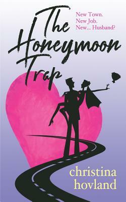 The Honeymoon Trap by Christina Hovland