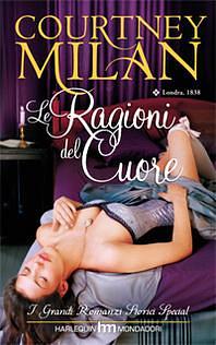 Le ragioni del cuore by Courtney Milan, Matilde Lucini