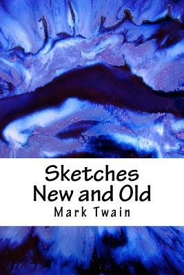 Sketches New and Old by Mark Twain