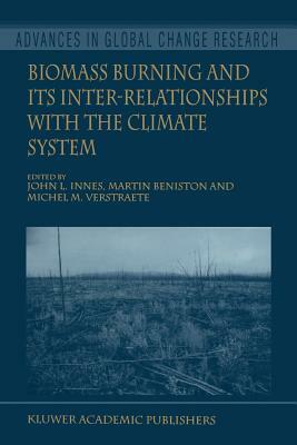 Biomass Burning and Its Inter-Relationships with the Climate System by 