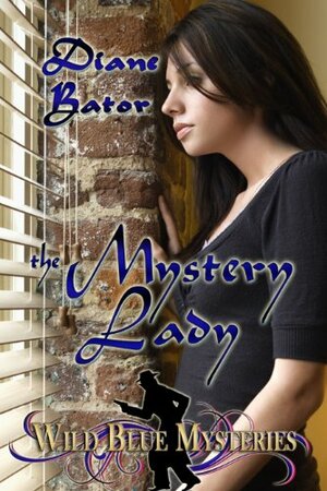 The Mystery Lady by Diane Bator