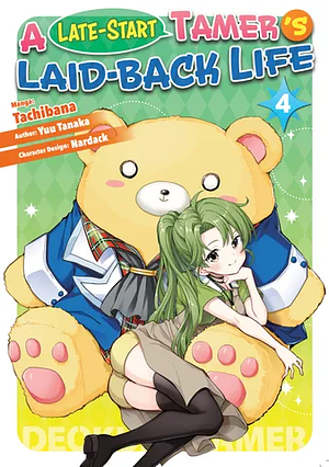 A Late-Start Tamer's Laid-Back Life (Manga) Volume 4 by Yuu Tanaka, Tachibana