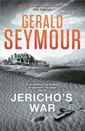 Jericho's War by Gerald Seymour