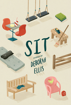 Sit by Deborah Ellis