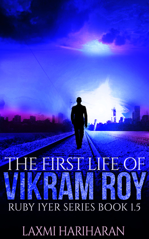 The First Life of Vikram Roy by Laxmi Hariharan
