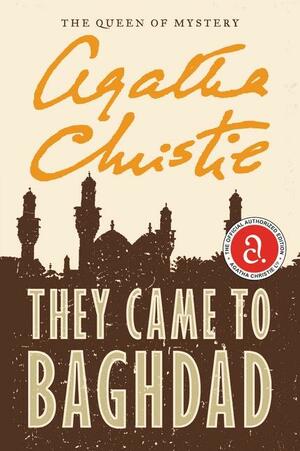 They Came to Baghdad by Agatha Christie