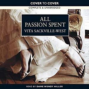 All Passion Spent by Vita Sackville-West