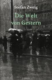 Stefan Zweig: Die Welt von Gestern by Stefan Zweig