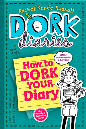 How to Dork Your Diary by Rachel Renée Russell