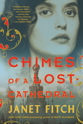 Chimes of a Lost Cathedral by Janet Fitch