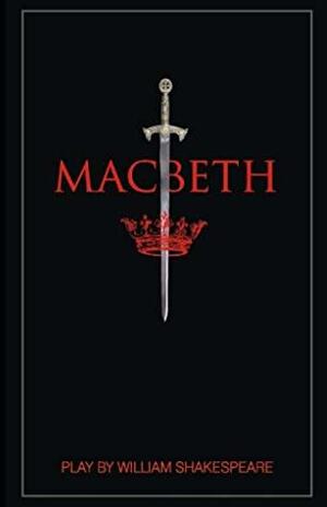 Macbeth: William Shakespeare by William Shakespeare