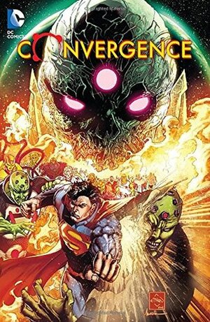 Convergence by Jeff King, Scott Lobdell, Dan Jurgens, Ed Benes, Carlo Pagulayan, Ethan Van Sciver